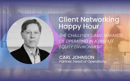 Client Networking Happy Hour | The Challenges and Rewards Of Operating in a Private Equity Environment